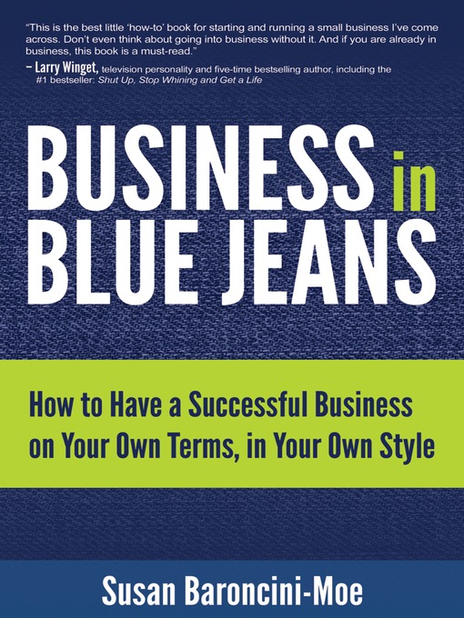 Title details for Business in Blue Jeans by Susan Baroncini-Moe - Available
